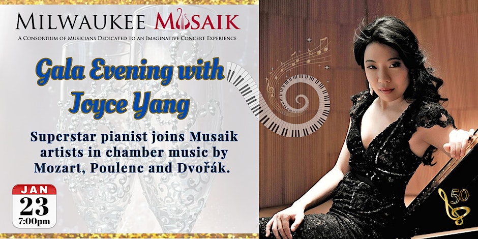 Musaik G﻿ala Evening with superstar pianist Joyce Yang!